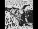 Demented Are Go - Rubber Love