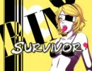 【鏡音リン】 Survivor 【オリジナル曲】