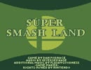 Super Smash Land 少しプレイ