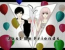 Just Be Friends-piano.ver- 歌ったよ【れおぉ】