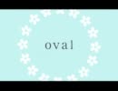 oval　歌ってみた【イヨリ】