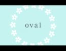 oval　歌ってみた【イヨリ】