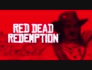 【RED DEAD REDEMPTION ゆっくり実況プレイpart.LAST】