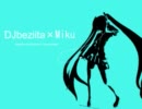 【ボカロ】DJ beziita MIX 「Mikumix おそいほう」【作業用BGM】
