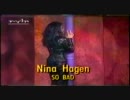 Nina Hagen - So Bad