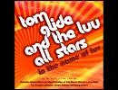 Tom Glide And The Luv All Stars - Get It Off (Featuring Tio)