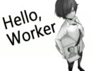 Hello,Worker_ｳﾀｯﾃﾐﾀ