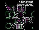 【目指せ】When Love Takes Over【David Guetta】