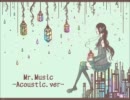 【歌ってみた】「Mr.Music -Acoustic.ver-」【かずは】