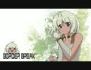【ゆっくり】前にでていくボーダーブレイク５.５歩目【イベント戦】