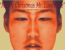 Merry Christmas Mr.Lawrence ft.朗読兄貴