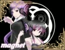 【magnet】歌ってみた ver.らいち＆桃世