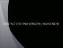 CONTACT (TECHNO VERSION) / NUVO RICHE
