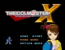【THE iDOLM@STER X】 4th mission