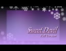 【MMD】 Sweet Devil 【ヲタみん Ver.】