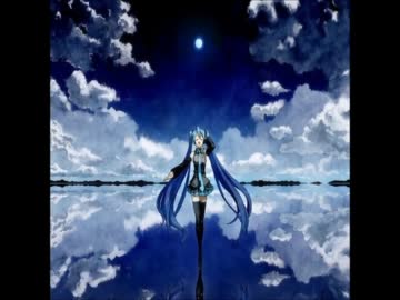 【初音ミク】　蒼い月　【オリジナル】