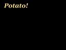 【KAITO】Potato!