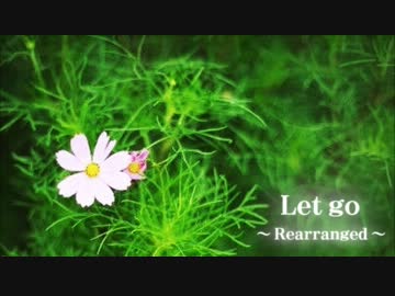 【巡音ルカ】let go【ボカロカバー】