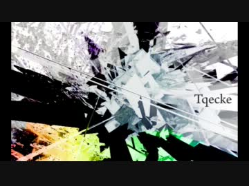 【ＮＮＩ】Tqecke