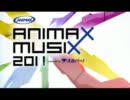 ANIMAX MUSIX 2011をメドレーにしてぐぬぬってみた