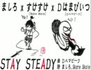 【ニコラップ】 Stay Steady 【Skare Skale ft. ましろ】