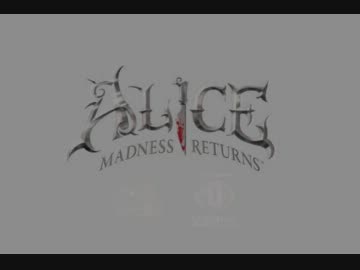 【狂気再来】Alice : Madness returns. 5th