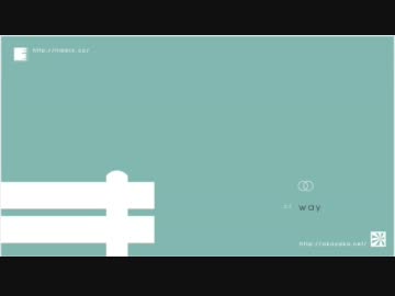 way - akayaka【ニコニコインディーズ/インスト】