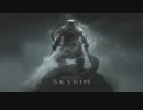 The Elder Scrolls Ⅴ：SKYRIM　BGMⅡ