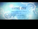 【ニコカラ】blessed child (on vocal)【IA/ぺぺろんP】