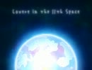 【ぴ～】11回目の宇宙とラヴェレ 歌ってみた 【めらむ】
