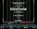 BLACK.by X-Cross Fade DP創作譜面