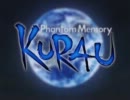 KURAU Phantom Memory OP 「懐かしい宇宙（うみ）」