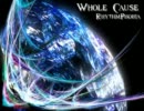 Whole Cause 【NNIオリジナル曲/インストゥルメンタル】