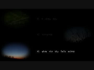 teha - when the sky falls asleep【evergreen e.p. #03】