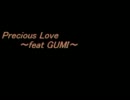 【GUMI】Precious Love【オリジナル】