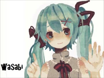 【初音ミク】山葵【オリジナル】