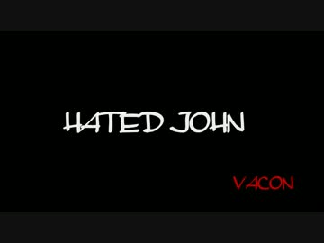 HATED JOHN / VACON