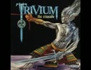 Trivium人気良曲集