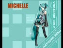 初音ミクさんにMichelleを歌ってもらいました