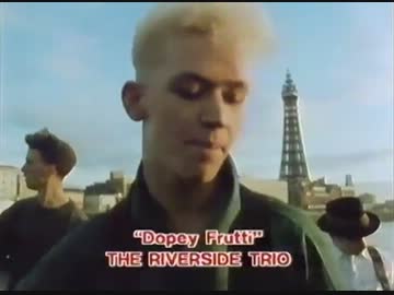 The Riverside Trio／Dopey Frutti