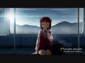 【アイドルマスター】Smashing Pumpkins - Tonight, Tonight
