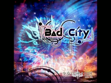 少女-ロリヰタ-23区　Bad City