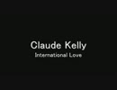 Claude Kelly - International Love