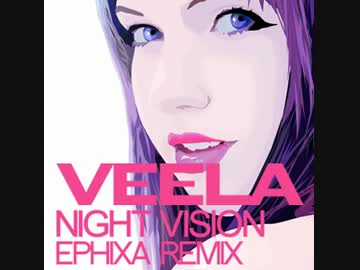 Veela - Night Vision (Ephixa Remix)