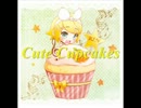 【鏡音リン】Cute Cupcakes【オリジナル】