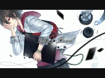 【歌ってみた】 Black Board 【リシェ】