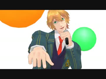 【MMD】なっちゃん翔ちゃんでカラフル×メロディ【うたプリ】