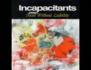 Incapacitants - Incapacitants Live Twice