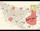 【クロスフェード】　Every day  /　sa3sa3　【初音ミク＆MIKU Append】