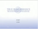 【実況プレイ】TRUE REMEMBRANCE part1